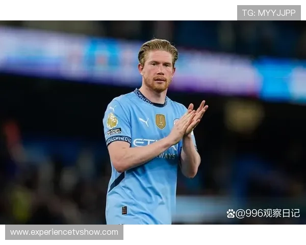 德布劳内关键比赛能力解析：是否具备顶级巨星决定力